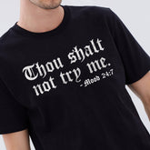 Thou Shalt Not Try Me T-Shirt